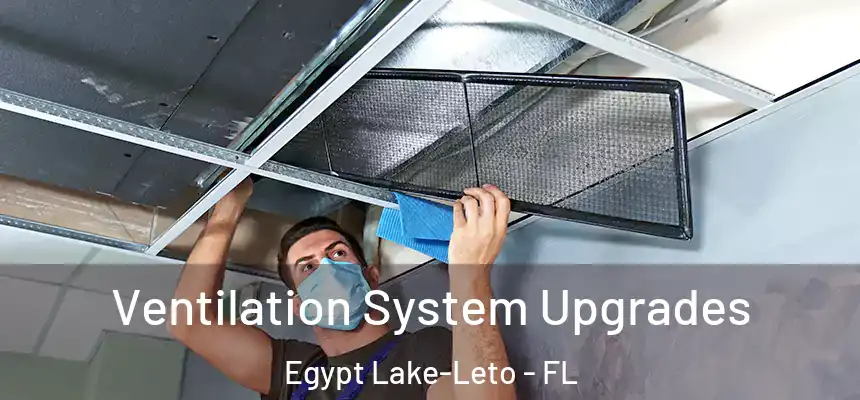 Ventilation System Upgrades Egypt Lake-Leto - FL